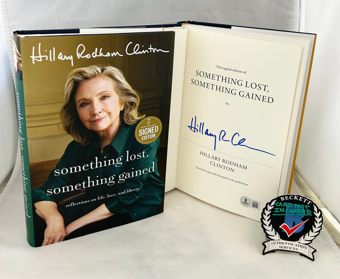 Hillary Rodham Clinton Signed Book Something Lost Something Gained Beckett BAS